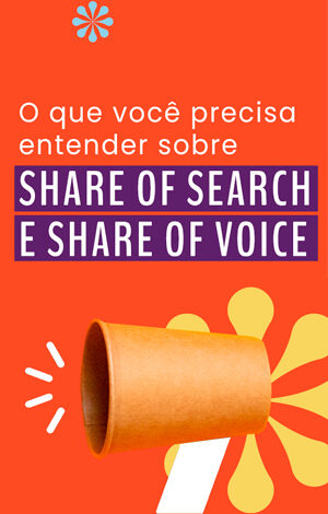 O que você precisa entender sobre Share of Search e Share of Voice