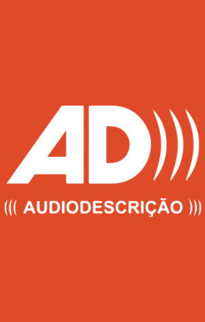 Audiodescrição: um passo a mais rumo à acessibilidade