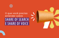 O que você precisa entender sobre Share of Search e Share of Voice