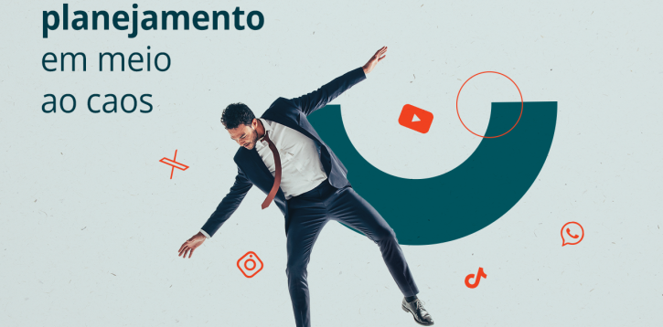 Caos no mundo da comunicação – Como fica o seu planejamento?